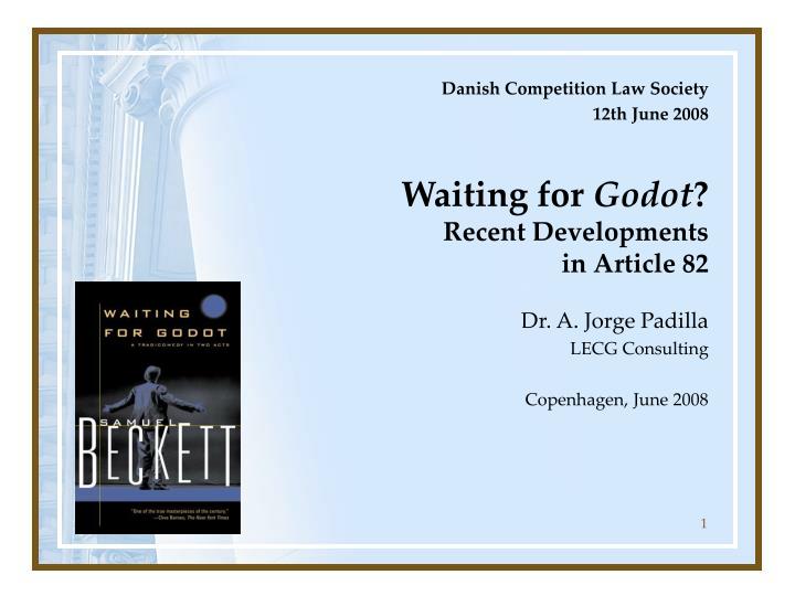 waiting for godot recent developments in article 82