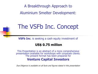 A Breakthrough Approach to Aluminium Smelter Development: The VSFb Inc. Concept