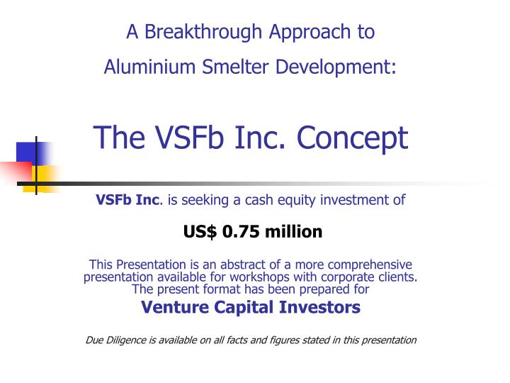 a breakthrough approach to aluminium smelter development the vsfb inc concept