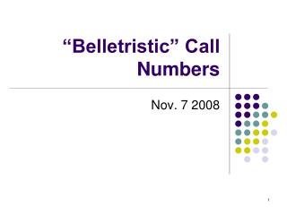 “Belletristic” Call Numbers