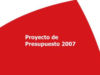 Proyecto de Presupuesto 2007