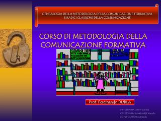 CORSO DI METODOLOGIA DELLA COMUNICAZIONE FORMATIVA
