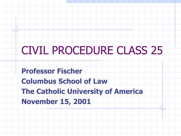 civil procedure class 25