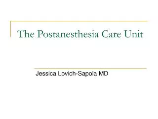 The Postanesthesia Care Unit