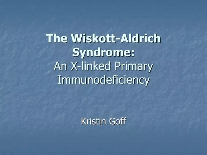 the wiskott aldrich syndrome an x linked primary immunodeficiency