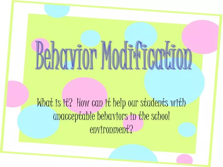 what is it how can it help our students with unacceptable behaviors in the school environment