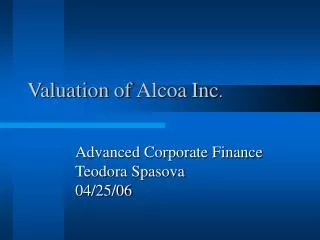 Valuation of Alcoa Inc .