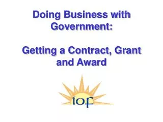 Doing Business with Government: Getting a Contract, Grant and Award