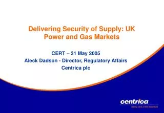 Delivering Security of Supply: UK Power and Gas Markets