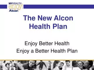 The New Alcon Health Plan