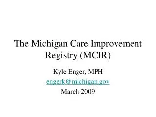 The Michigan Care Improvement Registry (MCIR)