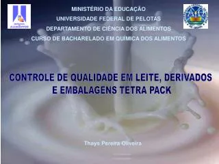 MINISTÉRIO DA EDUCAÇÃO UNIVERSIDADE FEDERAL DE PELOTAS DEPARTAMENTO DE CIÊNCIA DOS ALIMENTOS CURSO DE BACHARELADO EM QUÍ