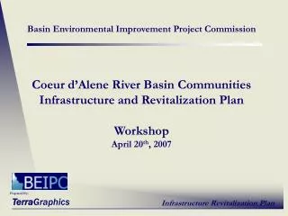 Basin Environmental Improvement Project Commission Coeur d’Alene River Basin Communities Infrastructure and Revitalizati
