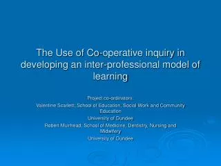 The Use of Co-operative inquiry in developing an inter-professional model of learning