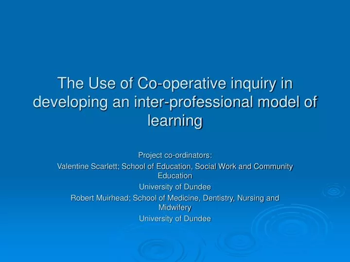 the use of co operative inquiry in developing an inter professional model of learning