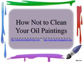 Recommended: Clean Your Oil Paintings