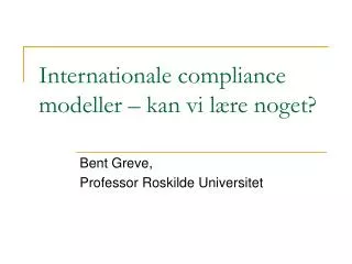 Internationale compliance modeller – kan vi lære noget?