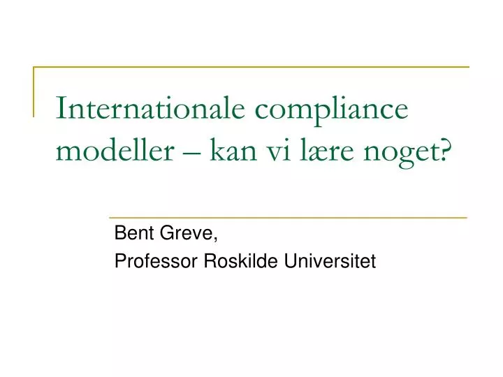 internationale compliance modeller kan vi l re noget