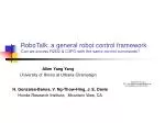 RoboTalk: a general robot control framework Can we access R2D2 &amp; C3PO with the same control commands?