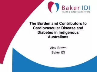 The Burden and Contributors to Cardiovascular Disease and Diabetes in Indigenous Australians