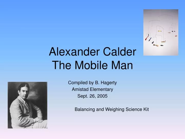 alexander calder the mobile man