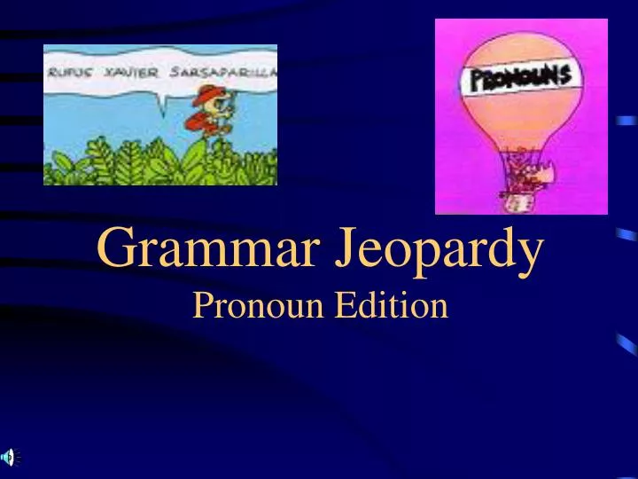 grammar jeopardy pronoun edition