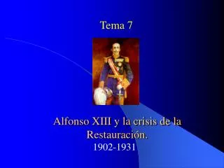 Alfonso XIII y la crisis de la Restauración.