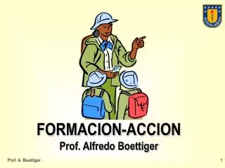 FORMACION-ACCION Prof. Alfredo Boettiger