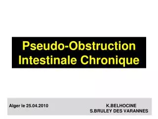 Pseudo-Obstruction Intestinale Chronique