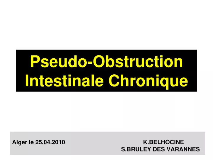 pseudo obstruction intestinale chronique