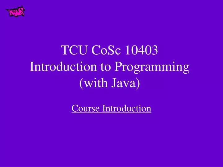 tcu cosc 10403 introduction to programming with java