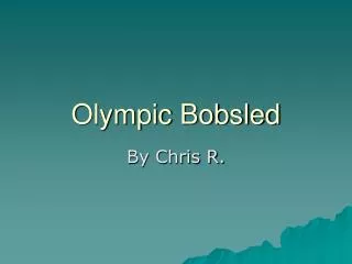 Olympic Bobsled