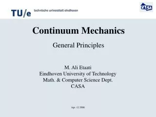 M. Ali Etaati Eindhoven University of Technology Math. &amp; Computer Science Dept. CASA Apr. 12 2006