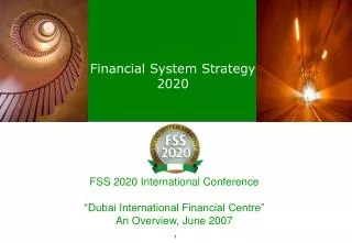 FSS 2020 International Conference “Dubai International Financial Centre” An Overview, June 2007