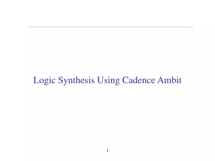 logic synthesis using cadence ambit