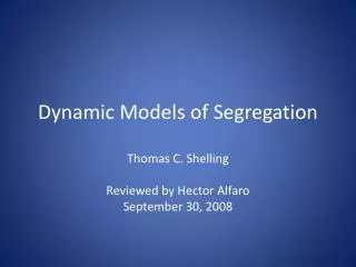 Dynamic Models of Segregation