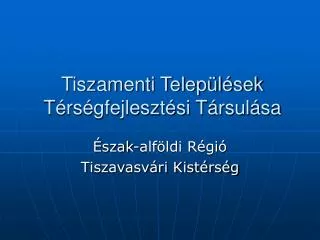 Tiszamenti Települések Térségfejlesztési Társulása