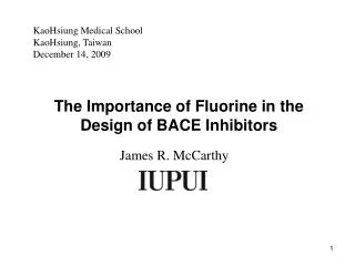 The Importance of Fluorine in the Design of BACE Inhibitors