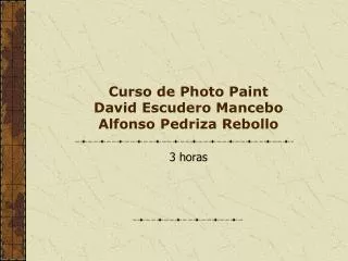 Curso de Photo Paint David Escudero Mancebo Alfonso Pedriza Rebollo