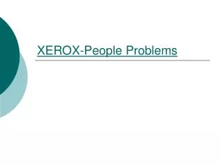 XEROX-People Problems