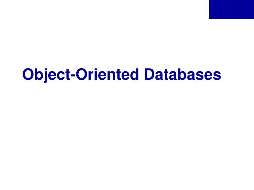 PPT - Object-Oriented Databases PowerPoint Presentation, free download ...