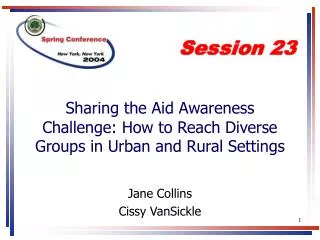 Sharing the Aid Awareness Challenge: How to Reach Diverse Groups in Urban and Rural Settings