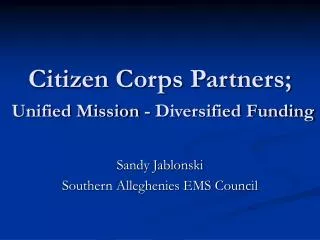 Citizen Corps Partners; Unified Mission - Diversified Funding