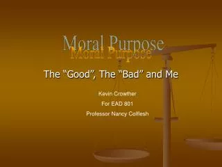 The “Good”, The “Bad” and Me