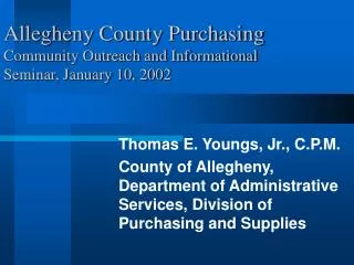 Allegheny County Purchasing Community Outreach and Informational Seminar, January 10, 2002