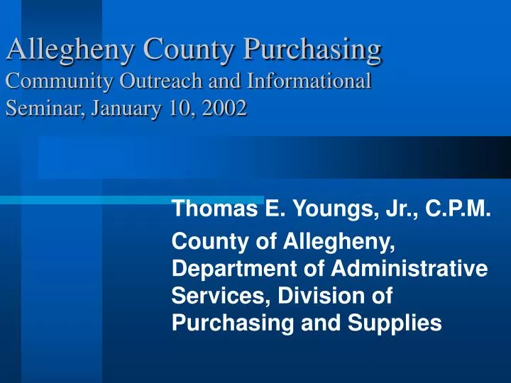 allegheny county purchasing community outreach and informational seminar january 10 2002