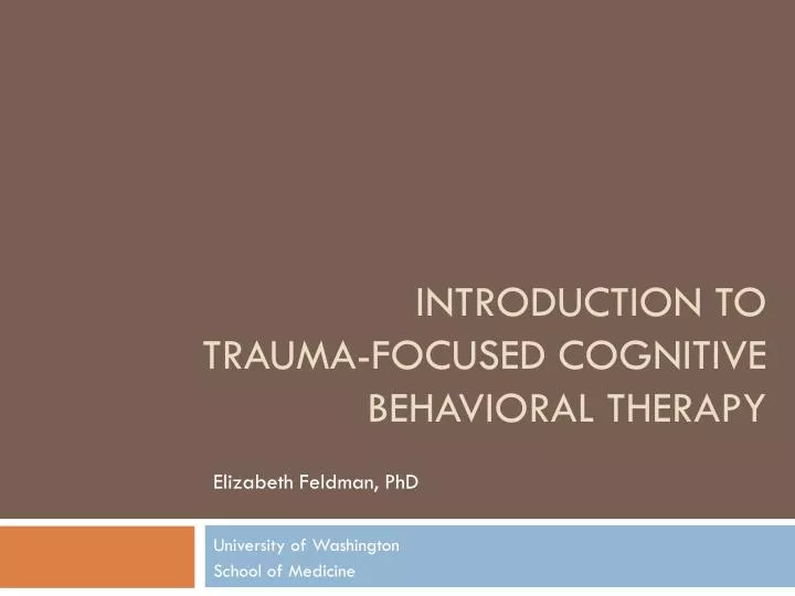 introduction to trauma focused cognitive behavioral therapy