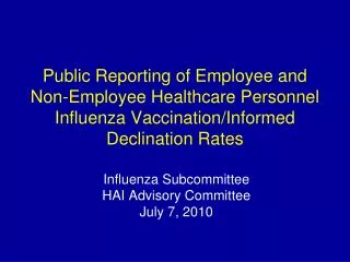 Public Reporting of Employee and Non-Employee Healthcare Personnel Influenza Vaccination/Informed Declination Rates