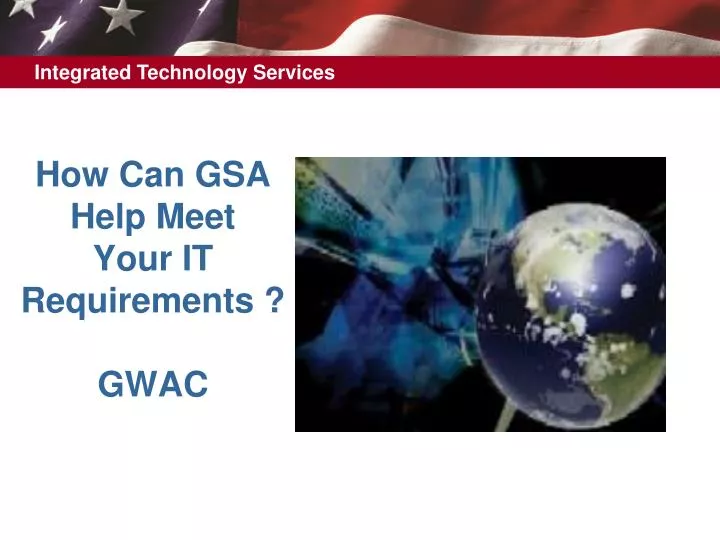 how can gsa help meet your it requirements gwac