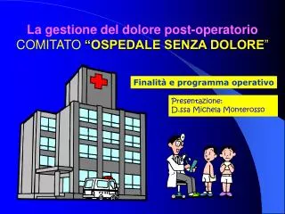 La gestione del dolore post-operatorio COMITATO “OSPEDALE SENZA DOLORE ”